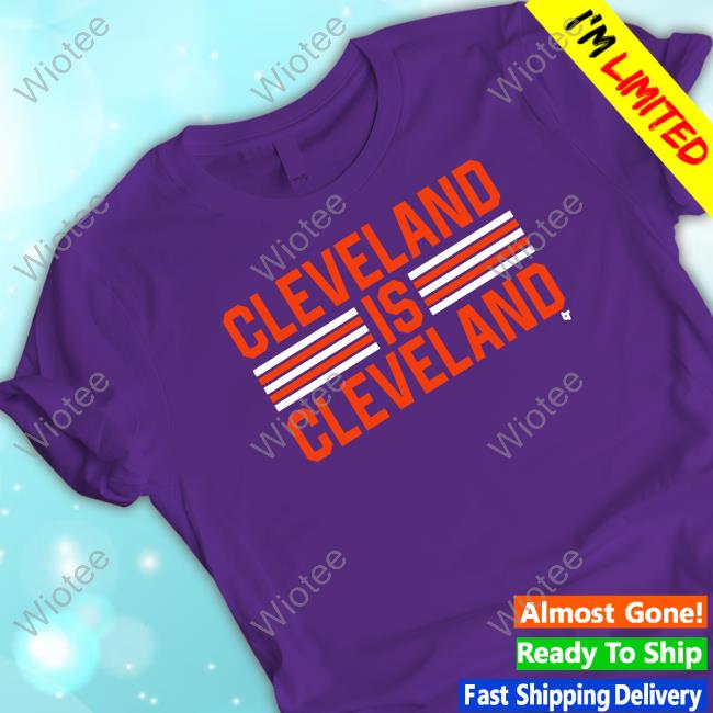 Breakingt Merch Cleveland Is Cleveland Hooded Sweatshirt Official Breakingt Merch Cleveland Is Cleveland Shirts