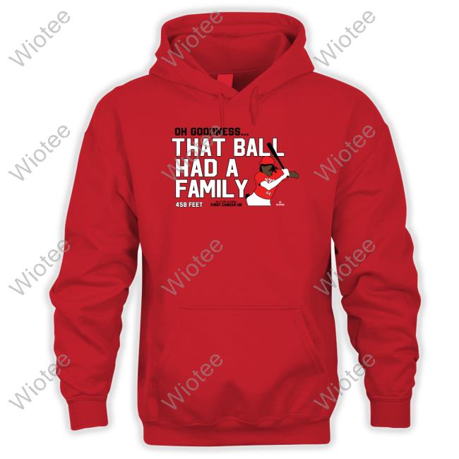 Oh Goodness That Ball Had A Family T-Shirt