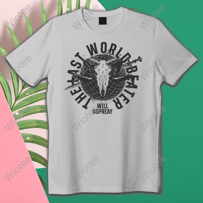 Will Ospreay Bigcartel Shop AEW The Last World Beater Tee Shirt