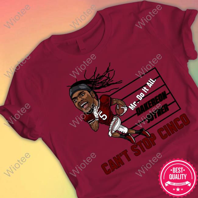 Official Can't Stop Cinco Merch Mr. Do It All Dakereon Joyner T-Shirt Mr. Do It All T-Shirt