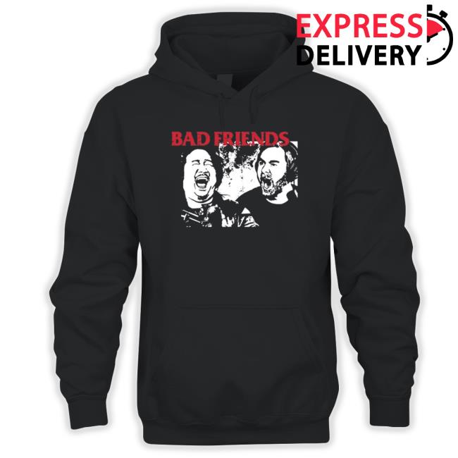 bad friends merch Yelling Shirts bad friends merch Yelling T-Shirt
