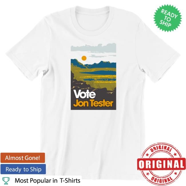 Official Jon Tester Store Vote Jon Tester Attractive Shirt Official Jon Tester Store Vote Jon Tester T-Shirt