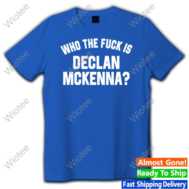 Who The Fuck Is Declan Mckenna Hooded Sweatshirt Who The Fuck Is Declan Mckenna T Shirt