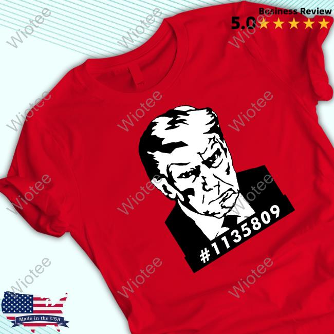 Official #1135809 Trump Mugshot Tee #1135809 Trump Mugshot Shirt
