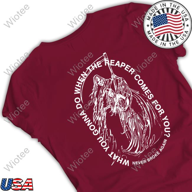 Never Broke Again Reaper T-Shirt NBA Reaper Shirt