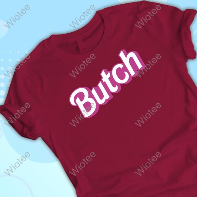 Butch Tee Shirt
