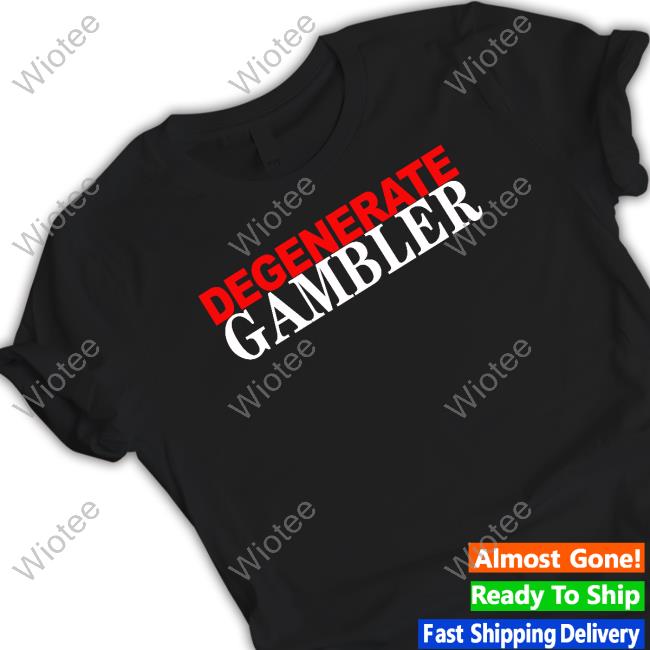 Degenerate Gambler Sweatshirt