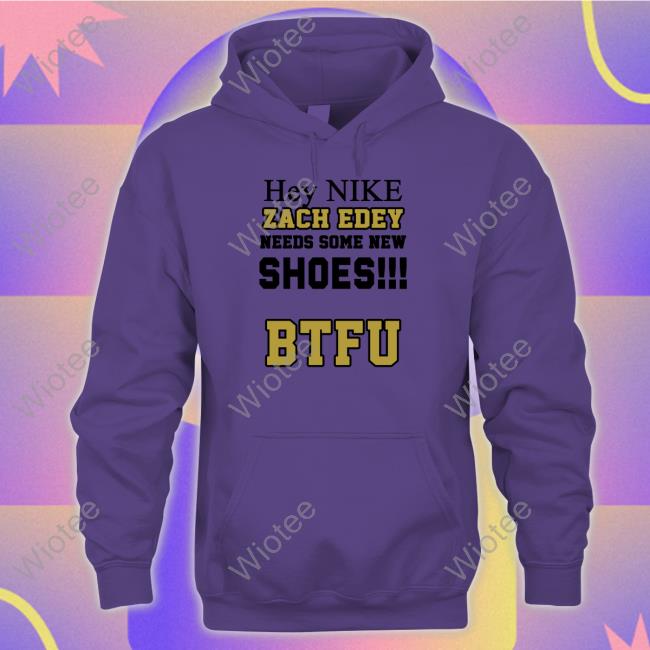 Official Zach Needs Some New Shoes BTFU Shirt Rowlett Boiler Zach Needs Some New Shoes BTFU Tee Shirt