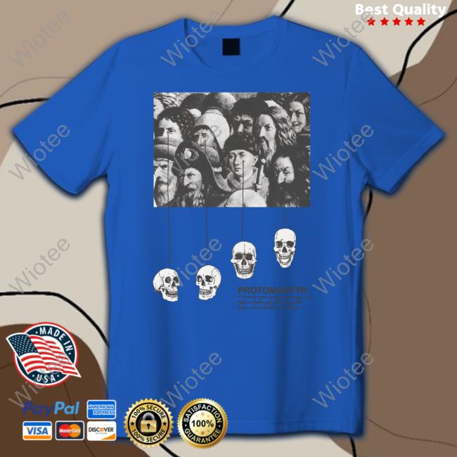 Protomartyr Skulls Shirt