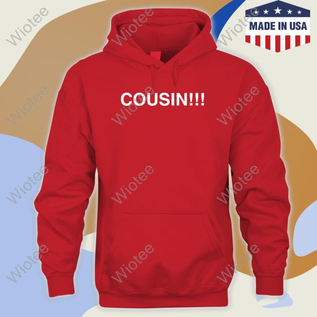 Obvious Shirts Cousin Tee Official Obvious Shirts Merch Cousin Tee