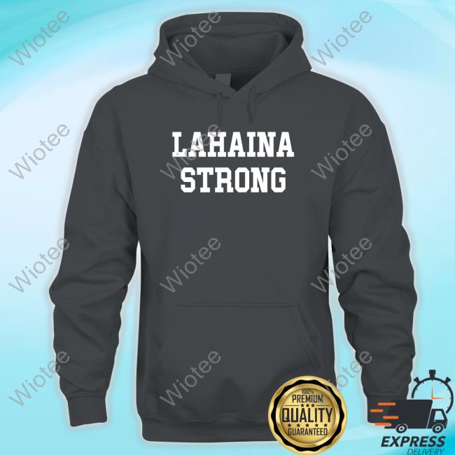 The Shop For Ward Lahaina Strong Shirts Lahaina Strong T-Shirt