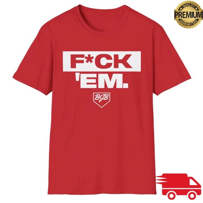 Jarren Duran Fuck Em BJB Tee F*ck Em