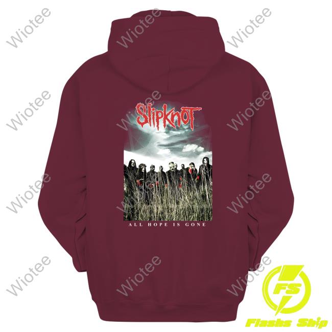 Official Slipknot All Hope Is Gone Hoodie Slipknot All Hope Is Gone Tee