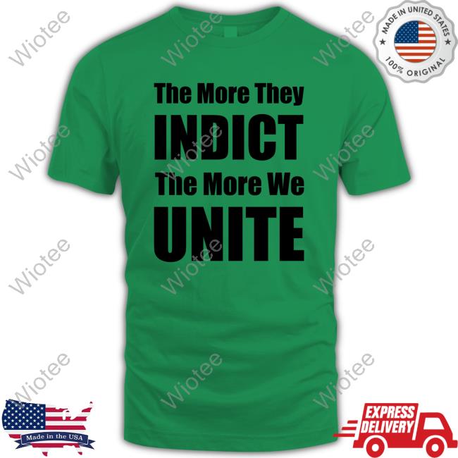 Official Trumplatinos The More They Indict The More We Unite T-Shirt Trump Latinos 24 Official Trumplatinos The More They Indict The More We Unite Shirts Trump Latinos 24