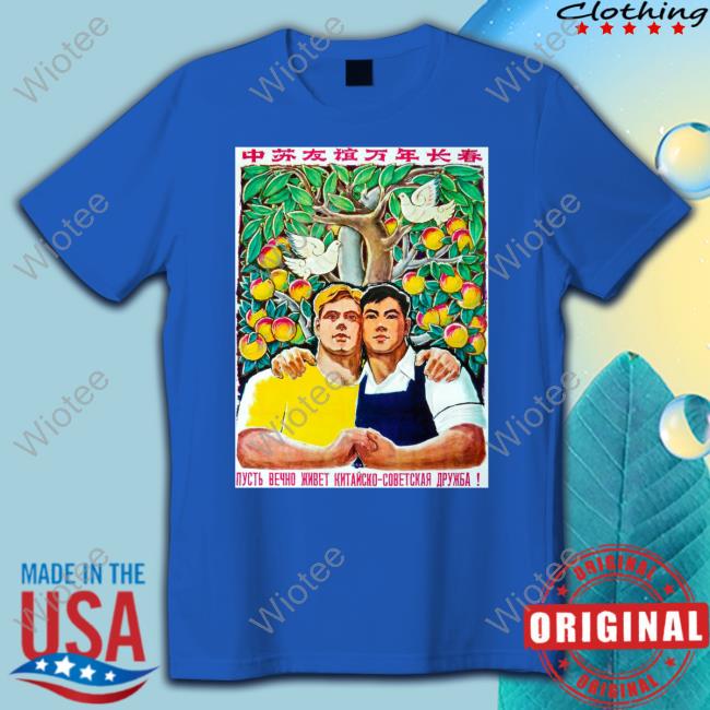 Forever Friends Sino-Soviet Friendship Tee Shirt