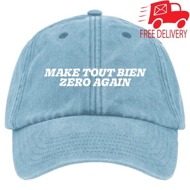 Official Tout Bien Pils Make Tout Bien Zero Again Cap Official Tout Bien Pils Make Tout Bien Zero Again Cap