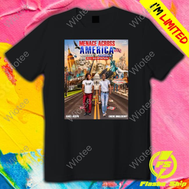 Official Menace Across America A Series Of Pranks In All 50 States Shirt Kanel