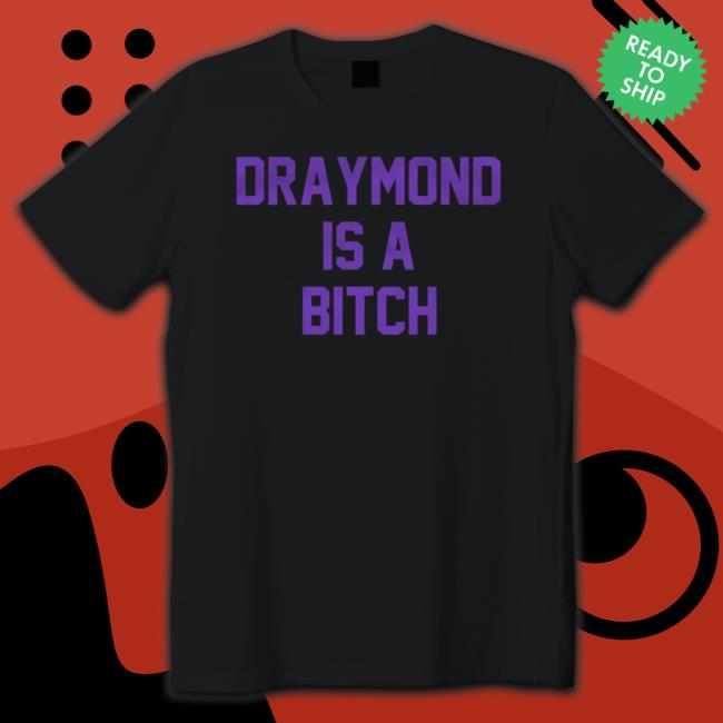 Official Barstool Sports Draymond Is A Bitch Tee Draymond Is A Bitch Tee Shirt