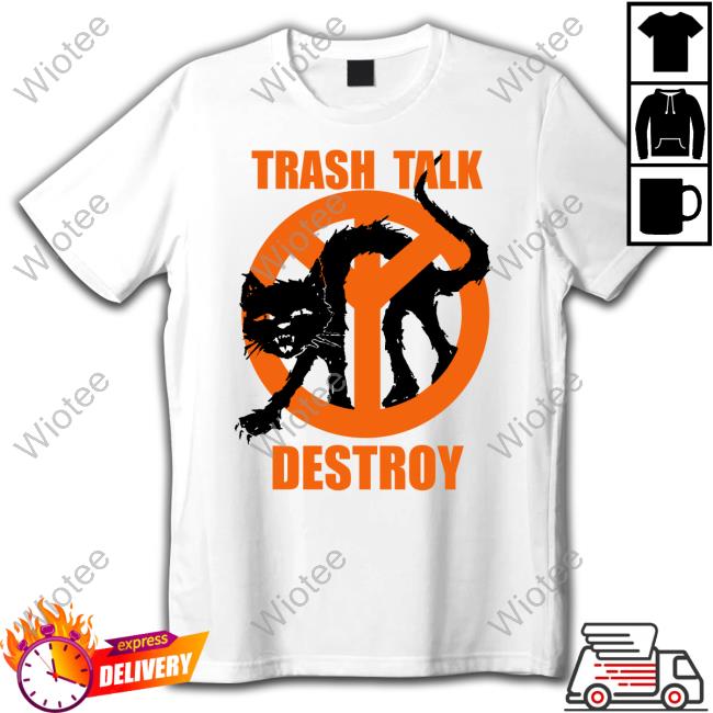 Official Lee Spielman Babylon Trash Talk Destroy Cat Tee Shirt