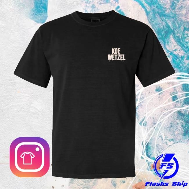 Sweet Dreams Shirt Koe Wetzel Merch