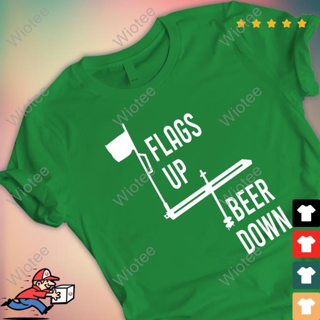 Official Flags Up Beer Down Long Sleeve Tee Flags Up Beer Down Shirt
