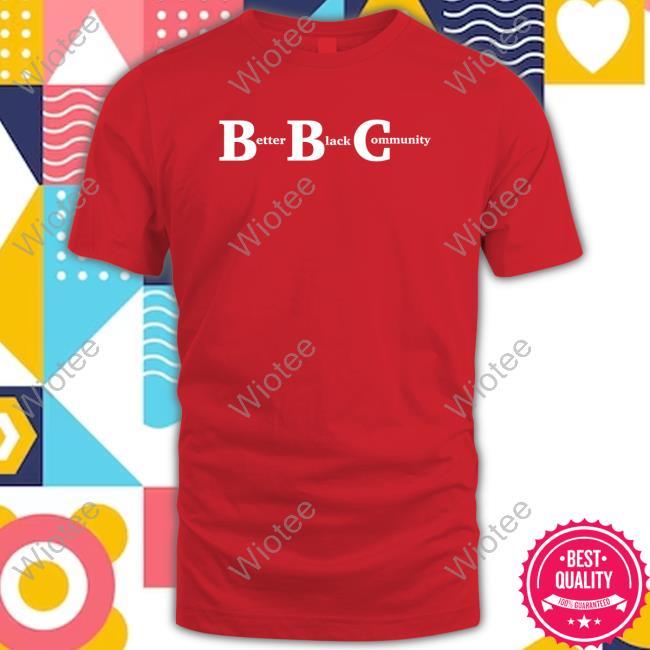 Kendrick Curry Merch Bbc Better Black Community Shirt