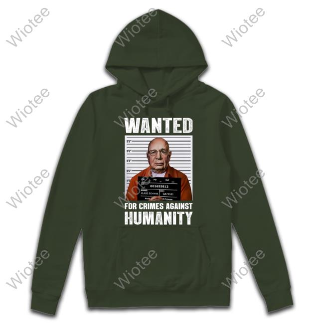 Klaus Schwab Wanted Poster Crewneck Sweatshirt Klaus Schwab Wanted Poster Long Sleeve T-Shirt