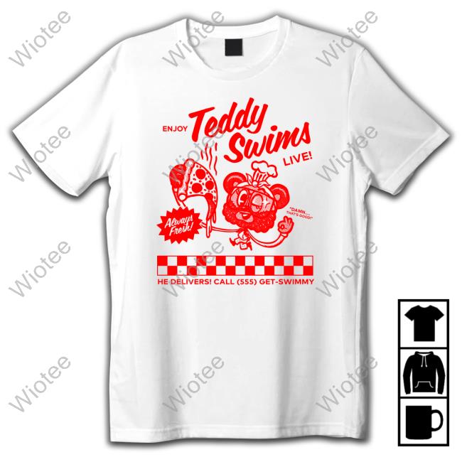 Swimmy Pizza Enjoy Teddy Swims Live Shirt