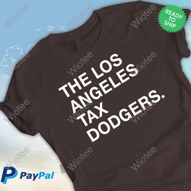 The Los Angeles Tax Dodgers Tee The Los Angeles Tax Dodgers T Shirt