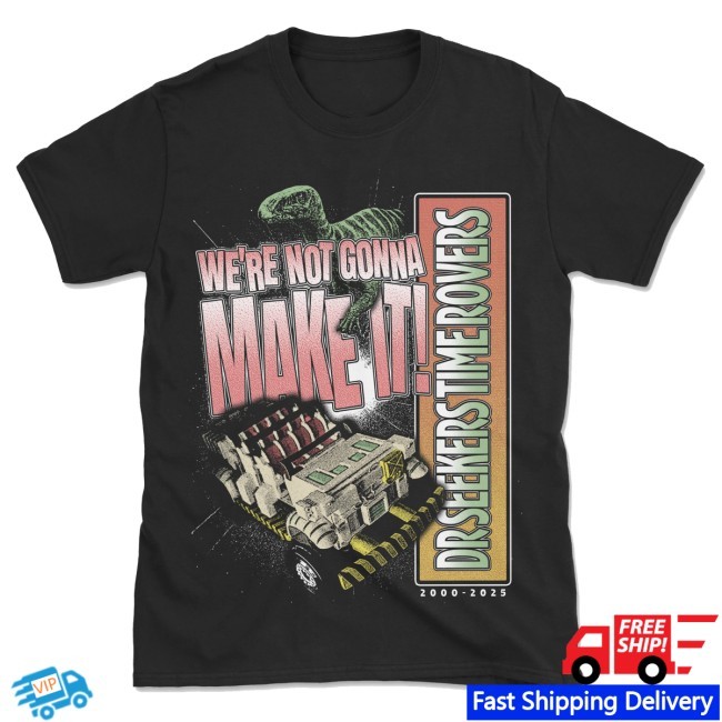 The Lost Bros We're Not Gonna Make It Tee The Lost Bros Merch