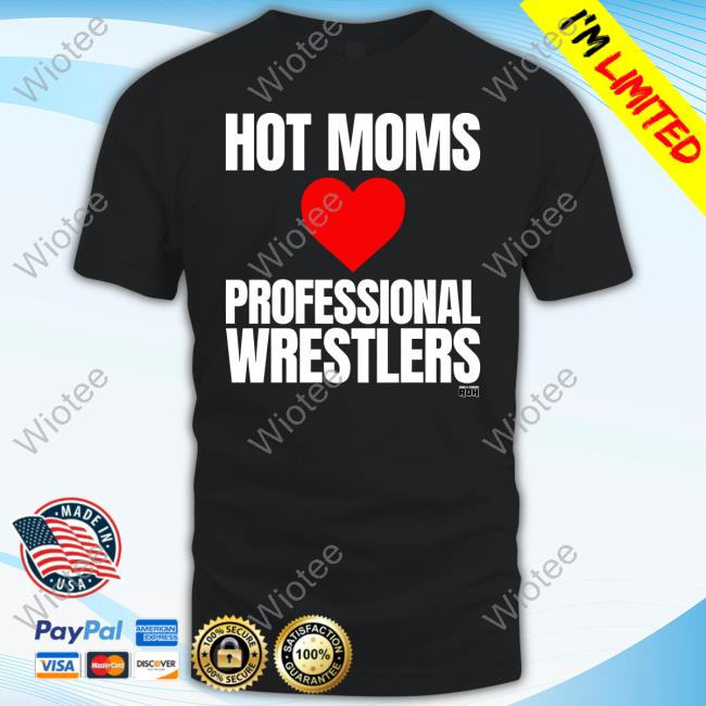 Aew Shop Hot Moms Love Professional Wrestlers Shirt Official Aew Shop Maria Kanellis Hot Moms Love Professional Wrestlers Shirt