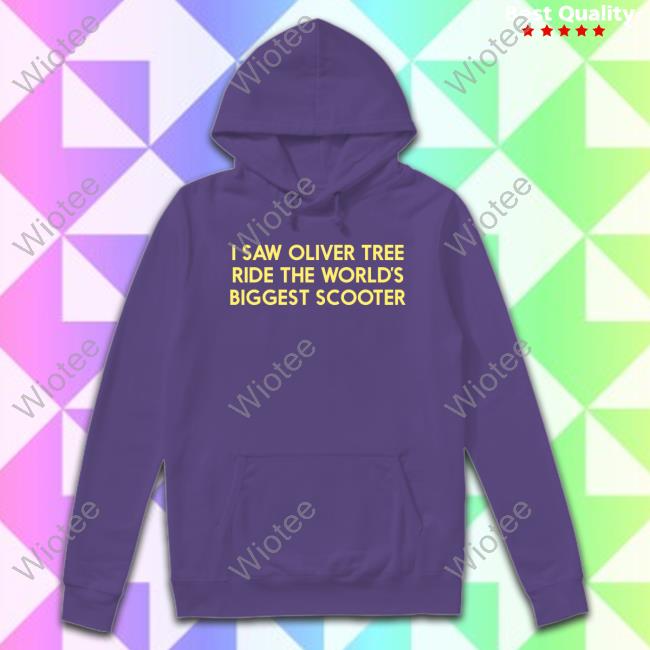 Worlds Biggest T-shirt Official Oliver Tree Merch I Saw Oliver Tree Ride The World’S Biggest Scooter T-Shirt