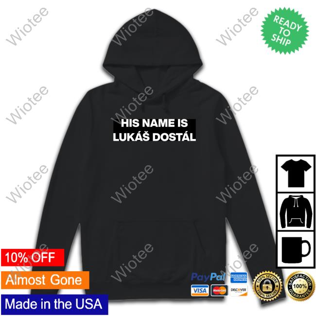 Anaheim Ducks His Name I Lukas Dostal T Shirt
