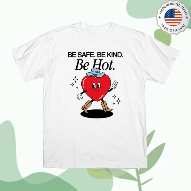 The Bad Broadcast Safe, Kind, & Hot Cowgirl Shirt The Bad Broadcast Safe, Kind, & Hot Cowgirl New Shirt