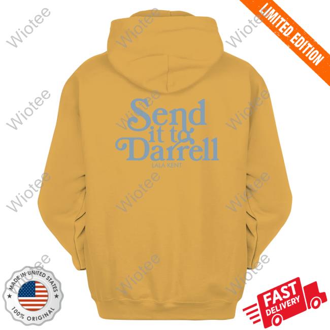 Official Lala Kent Send It To Darrell Light Blue Sweatshirt Official Lala Kent Merchandise Send It To Darrell Light Blue T Shirts