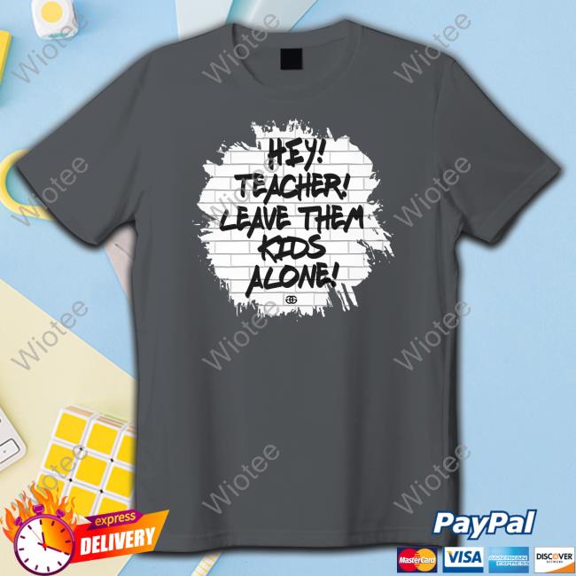 Leave Them Kids Alone T-Shirt Leave Them Kids Alone Tee Shirt