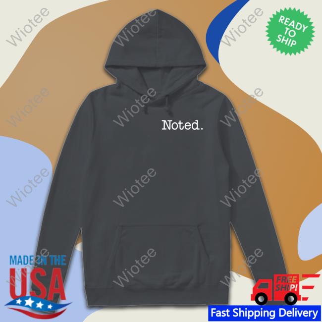Noted Hoodie Dooley Noted Merch Noted Shirt