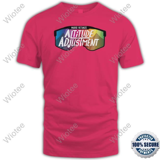 BriMaestas303 Mario Vetanze Altitude Adjustment Sweatshirt Official Mario Vetanze Altitude Adjustment Shirt