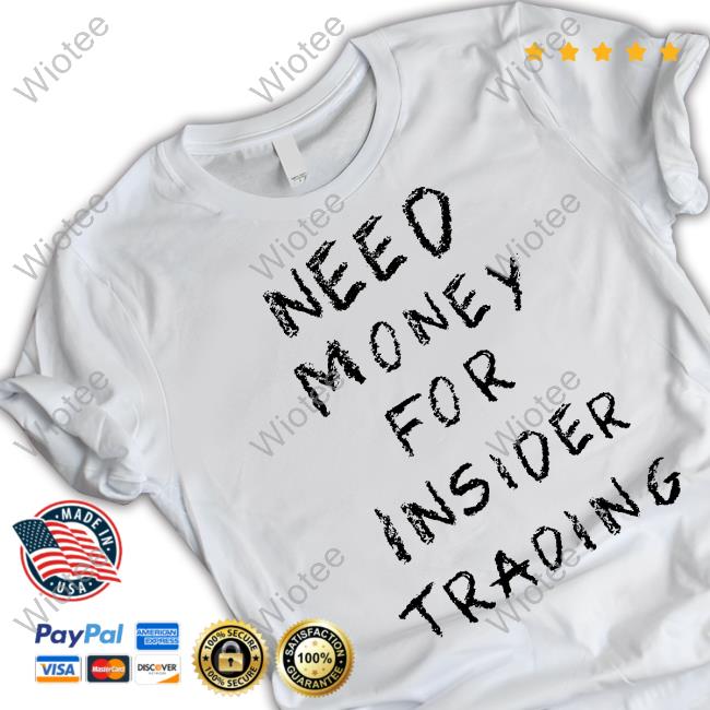 Joinautopilot Need Money For Insider Trading Top Shirt
