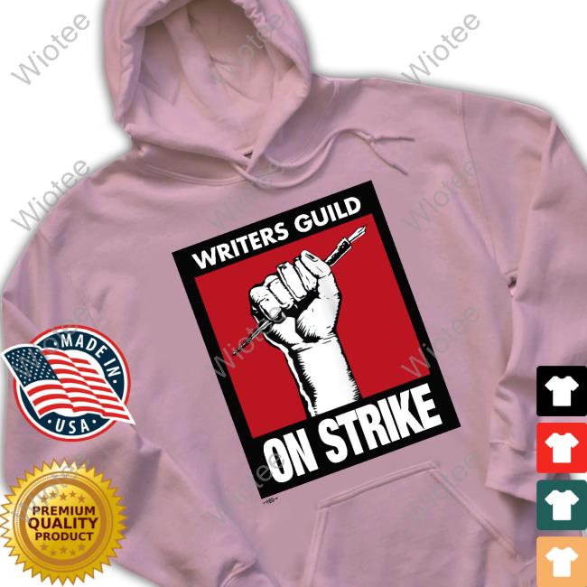 Writers Guild On Strike Sweatshirt Rebekah Entralgo Writers Guild On Strike Shirts