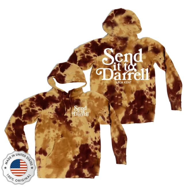 Official Send It To Darrell Merch Lala Kent Send It To Darrell Auburn Dye Pull Over Hoodie