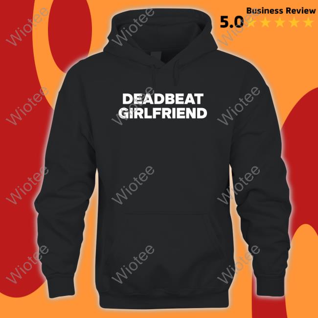 Official Deadbeat Girlfriend T Shirt