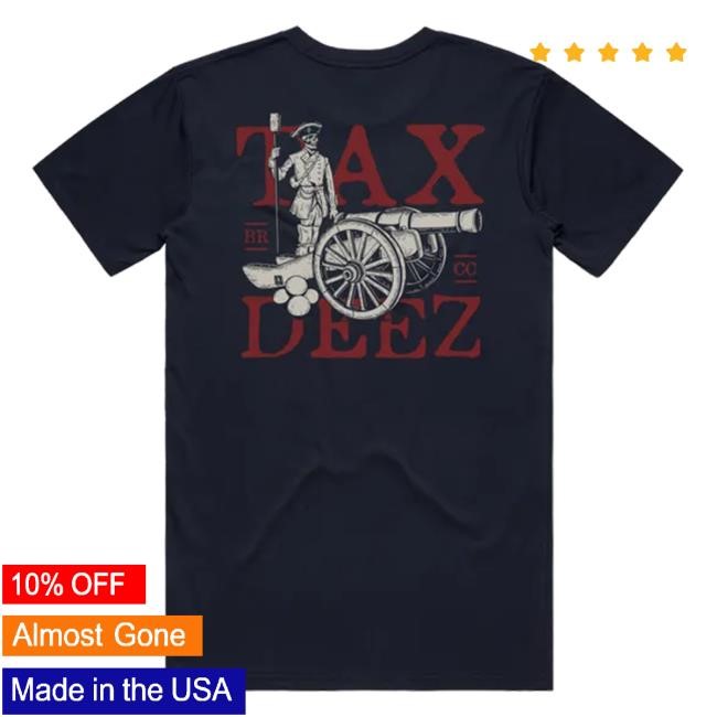 Official Black Rifle Coffee Tax Deez Top Shirt Official Black Rifle Coffee Tax Deez Tees