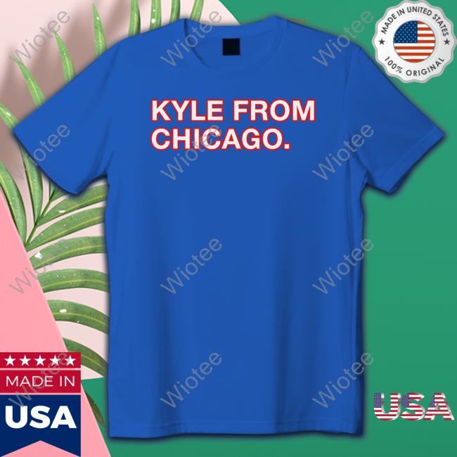 Official Obvious Shirts Merch Kyle From Chicago T Shirt Kyle From Chicago Sweatshirt