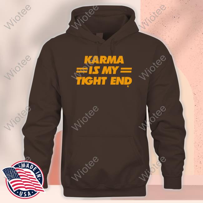 Karma Is My Tight End Shirt Red Karma Is My Tight End T Shirt