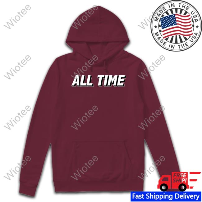 All Time TShirt All Time Tee Shirt