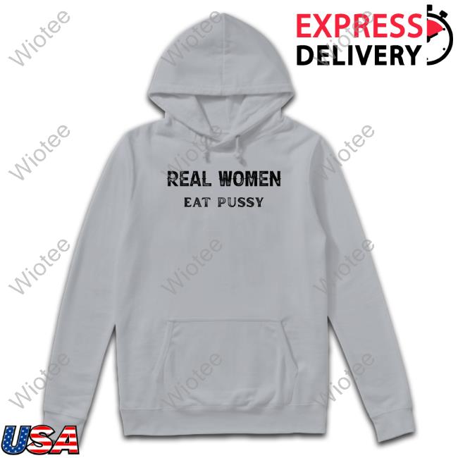 Official Kaylan Tx Real Women Eat Pussy Tee Official Kaylan Tx Real Women Eat Pussy Shirt