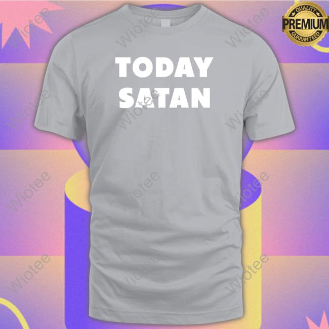 Official The Good Shirts Shop Today Satan Long Sleeve Tee Shirt Shirts That Go Hard Official The Good Shirts Shop Today Satan Shirts Shirts That Go Hard