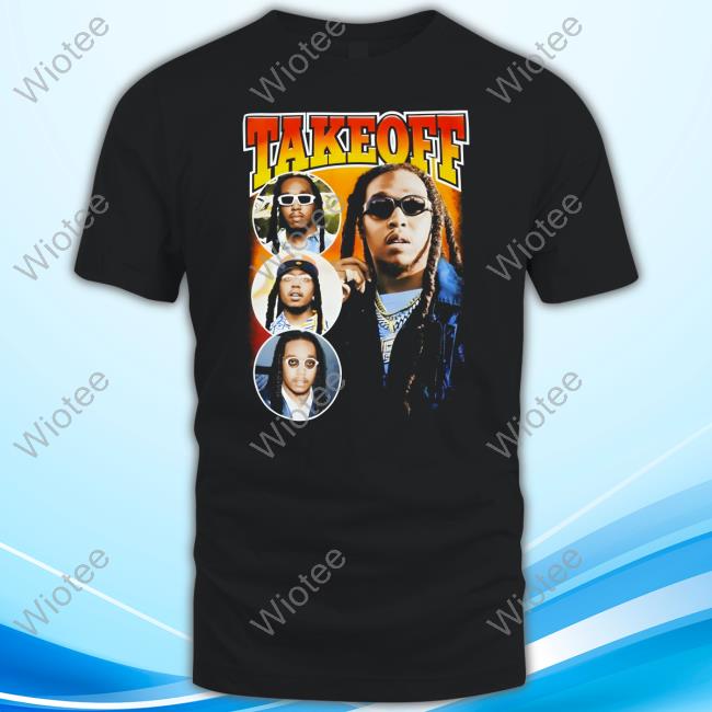 Official Migos Takeoff Rapper Tee Official Migos Takeoff Rap Tee Shannonnn Sharpes Burner