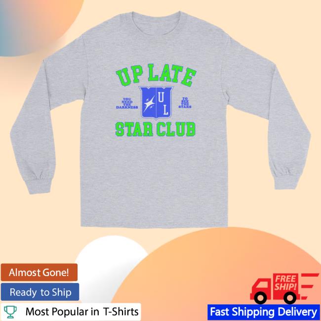 Up Late Star Club Sweatshirt